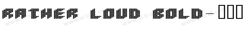 Rather Loud Bold字体转换